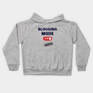 Bloggin Mode on Kids Hoodie